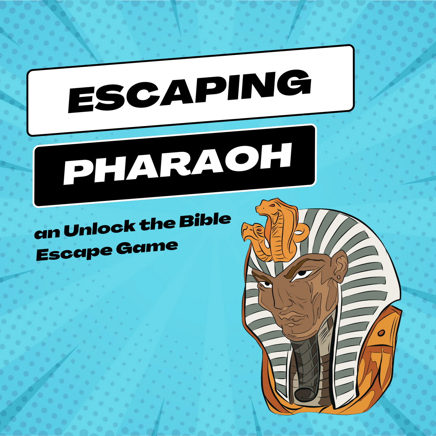 Unlock the Bible Escape Game: Escaping Pharaoh